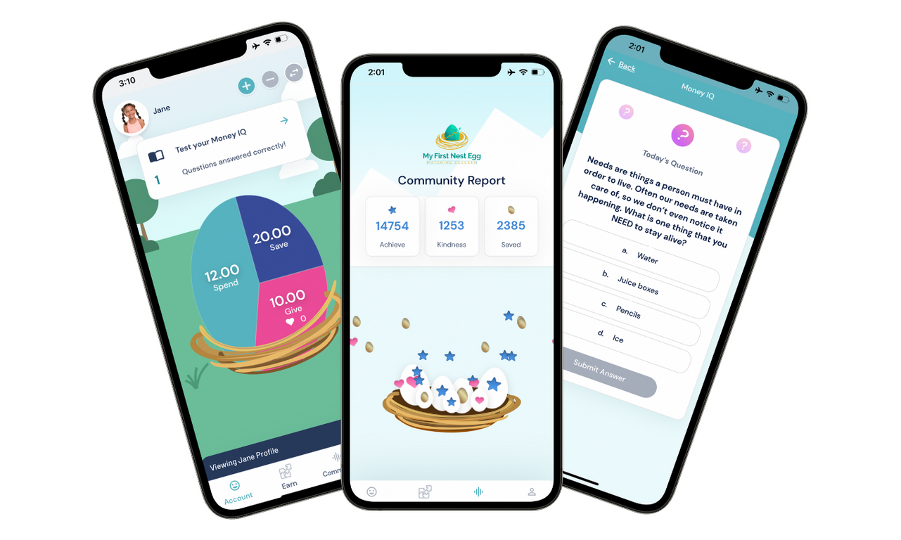 My First Nest Egg app shown on three phones — a Save, Spend, Give balance screen, a Community Report screen with a nest full of eggs, and a Money IQ quiz question.